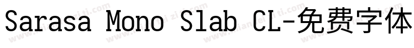 Sarasa Mono Slab CL字体转换